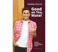 Good on You, Mate!: The Kiwi Chronicles of an International Student