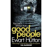 GOOD PEOPLE: A CWA Dagger Shortlisted British Police Procedural and Crime Mystery