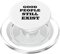 Good People Still Exist Positive Kindness Message PopSockets PopGrip for MagSafe