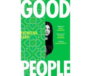 Good People: 'Utterly addictive will have by Patmeena Sabit (HB 2026)