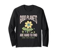 Good Planets are Hard to Find Save The Earth Environment Climate Long Sleeve T-Shirt