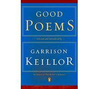 Good Poems by Garrison Keillor Published by Penguin Books 1st (first) edition (2003) Paperback