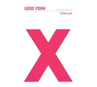 Good Porn: A Woman's Guide