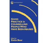 Good Practice in Counselling People Who Have Been Abused