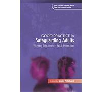 Good Practice in Safeguarding Adults: Working Effectively in Adult Protection