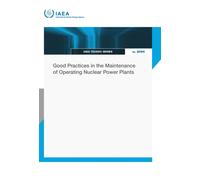 Good Practices in the Maintenance of Operating Nuclear Power Plants