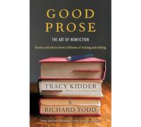 Good Prose: The Art of Nonfiction