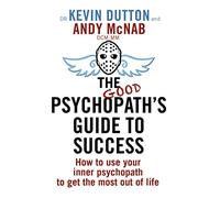 Good Psychopath's Guide to Success,