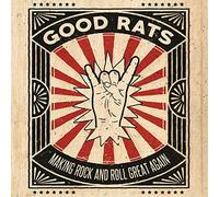 Good Rats - Making Rock and Roll Great Again