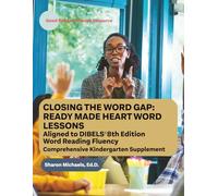 Good Readers Always - Closing the Word Gap: Heart Word Lessons Aligned to DIBELS® Word Reading Fluency