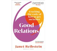 Good Relations : Cracking the code of how to get on better