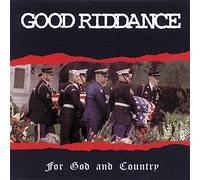 Good Riddance - For God and C
