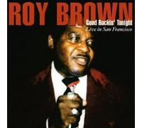 Roy Brown – Good Rockin' Tonight – Live In San Francisco
