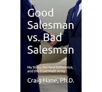 Good Salesman vs. Bad Salesman: My Story, the Real Difference, and the Triad Math Army