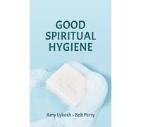 Good Spiritual Hygiene