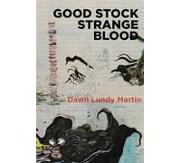 Good Stock Strange Blood (Kingsley Tufts Poetry Award)