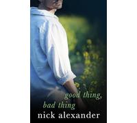 Good Thing Bad Thing (The Fifty Reasons Series)