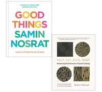 Good Things and Salt, Fat, Acid, Heat 2 Books Collection Set by Samin Nosrat
