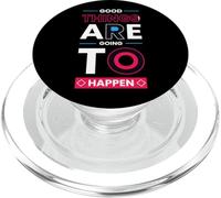 Good Things Are Going To Happen - Positive Minimalist PopSockets PopGrip for MagSafe