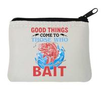 Good Things Come to Those Who Bait Funny Neoprene Coin Purse Pouch 10x11cm White