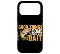 Good Things Come To Those Who Bait Reel Fisherman Fishing Case for iPhone 17 Pro Max