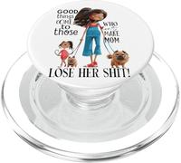 Good Things Come To Those Who Dont Make Mom Lose PopSockets PopGrip for MagSafe