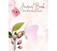 Good Things Happen Every Day: Gratitude and Reflection Journal: | 8 x 11.5 Inch | 90 GSM Ruled Notebook | 100 Pages