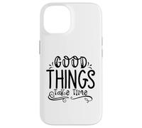 Good Things Take Time Growth Mindset Motivation for Progress Case for iPhone 14
