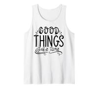 Good Things Take Time Growth Mindset Motivation for Progress Tank Top