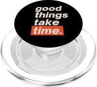 Good Things Take Time Vertical Quote PopSockets PopGrip for MagSafe