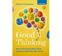 Good Thinking: Seven Powerful Ideas That Influence the Way We Think