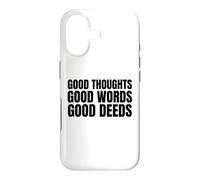 Good Thoughts Good Words Good Deeds/Positive Affirmation Case for iPhone 17