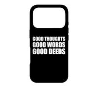 Good Thoughts Good Words Good Deeds/Positive Affirmation Case for iPhone 17 Pro
