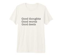 Good Thoughts Good Words Good Deeds/Positive Affirmation Premium T-Shirt