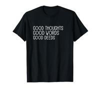 Good Thoughts Good Words Good Deeds/Positive Affirmation Value Graphic T-Shirt