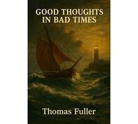 Good Thoughts in Bad Times