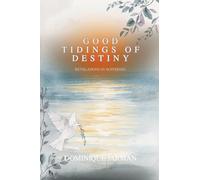 Good Tidings of Destiny: Revelations In Suffering
