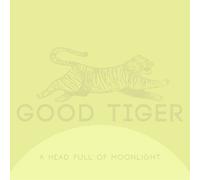 Good Tiger – A Head Full of Moonlight – CD – US Import