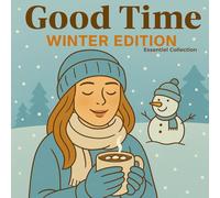 Good Time - Winter Edition: 50 relaxing and aesthetic illustrations for a cozy and mindful winter ❄️ (Good Time - Essentiel Collection)