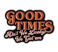 Good Times Ain't We Lucky We Got 'Em Logo Theme Music JJ Evans Dynomite Walker Projects Lear Classic Vintage 1970s 70s African American Black Family Sitcom Comedy TV Show 1.2" Enamel Pin Badge