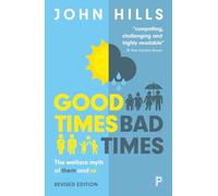 Good Times, Bad Times: The Welfare Myth of Them and Us