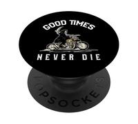 Good times never the PopSockets Adhesive PopGrip