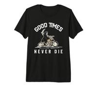 Good Times Never The Premium T-Shirt