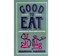 Good to Eat: Riddles of Food and Culture