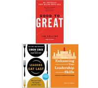 Good To Great, Leaders Eat Last & Enhancing Your Leadership Skills 3 Books Collection Set