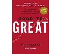 Good to Great (Spanish Edition): ¿Por qué algunas compañías dan el salto a la excelencia y otras no?