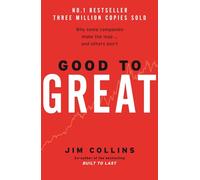 Good To Great: Why Some Companies Make the Leap... and Others Don't