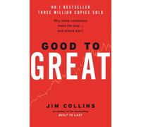 Good To Great: Why Some Companies Make the Leap... and Others Don't by Jim Colli