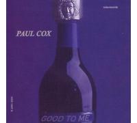 Good to Me by Paul Cox
