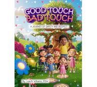 Good Touch Bad Touch: Understanding Our Bodies - A Journey of Safety and Respect